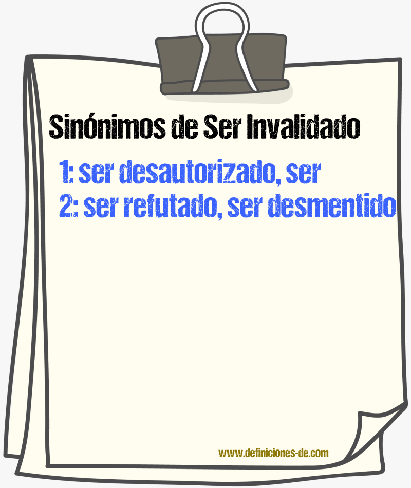 Sinónimos de ser invalidado