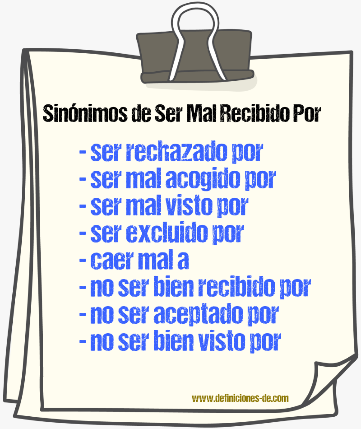 Sinónimos de ser mal recibido por