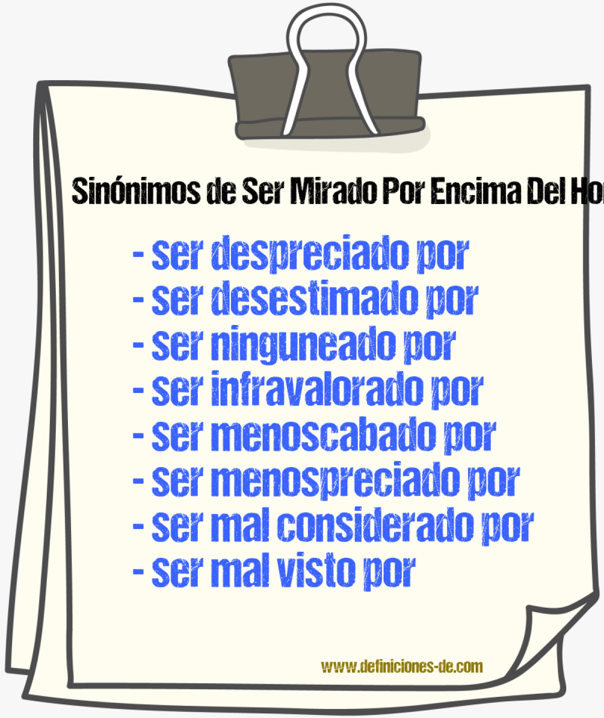 Sinónimos de ser mirado por encima del hombro por