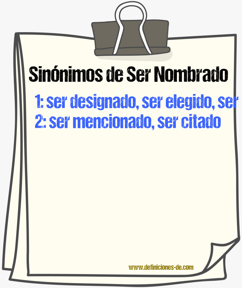 Sinónimos de ser nombrado