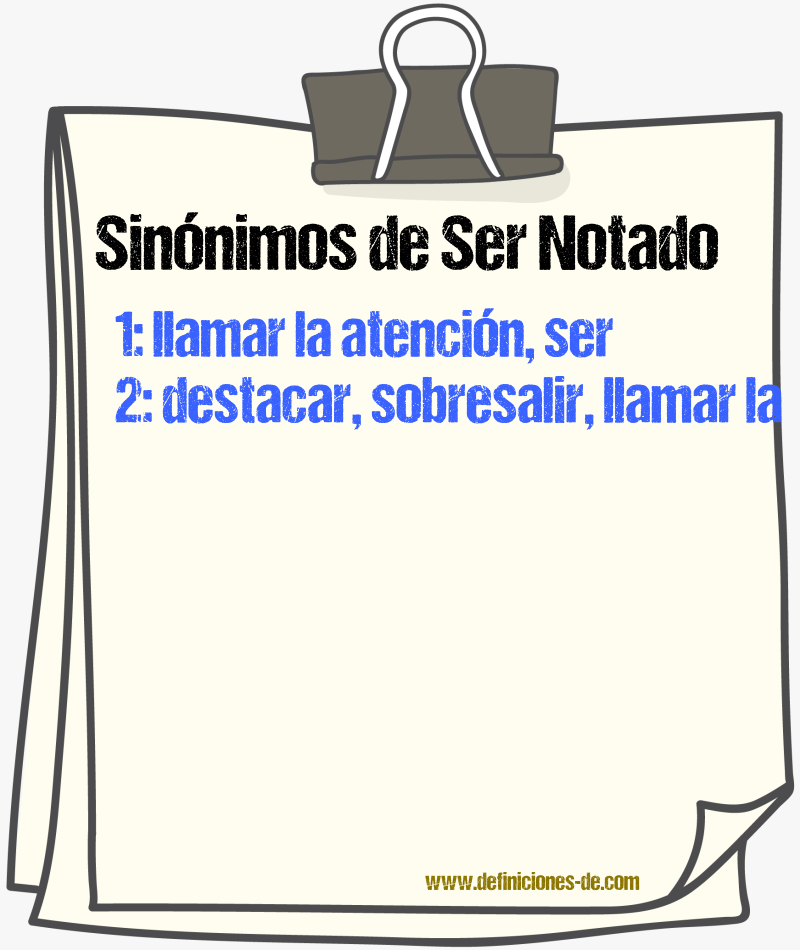 Sinónimos de ser notado