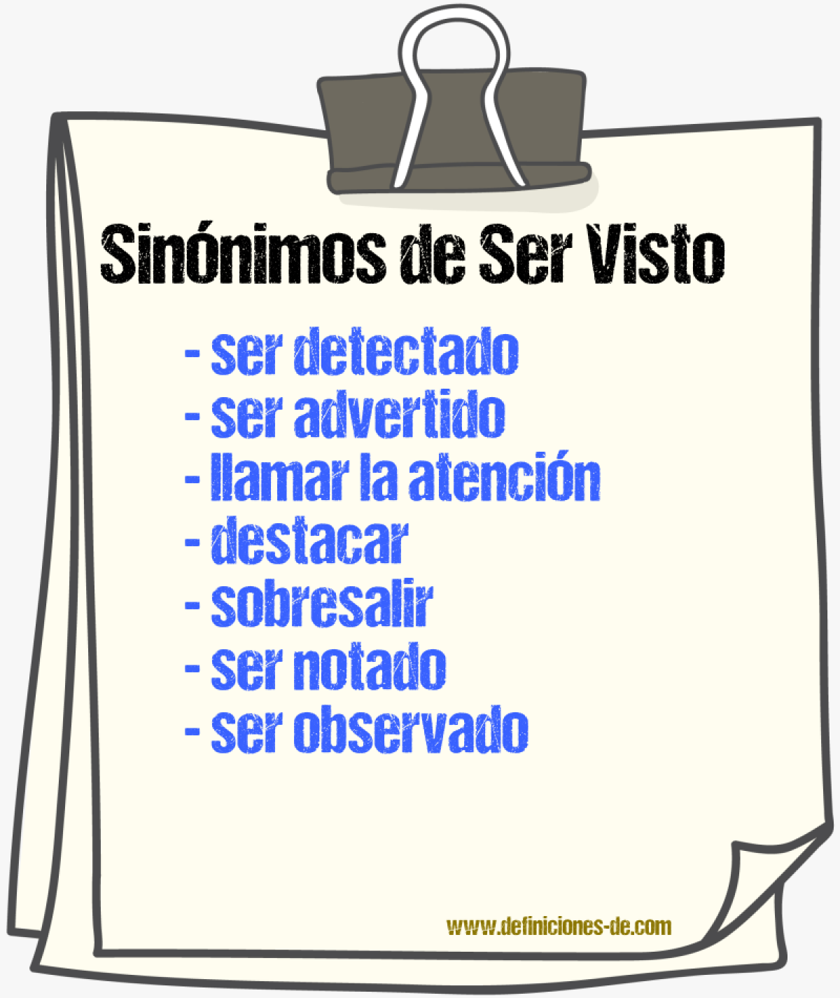 Sinónimos de ser visto