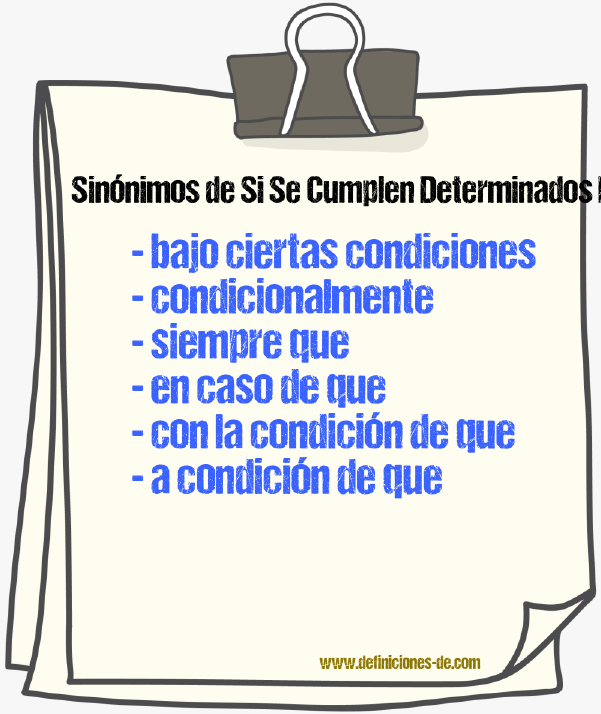 Sinónimos de si se cumplen determinados requisitos