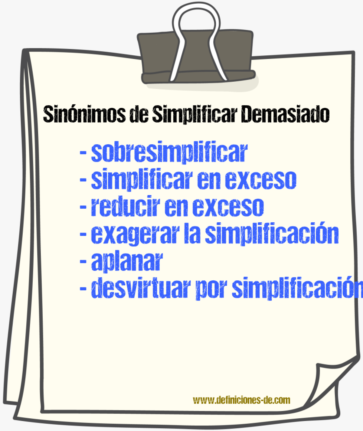 Sinónimos de simplificar demasiado
