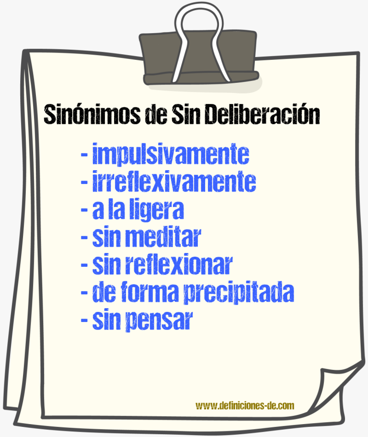 Sinónimos de sin deliberación