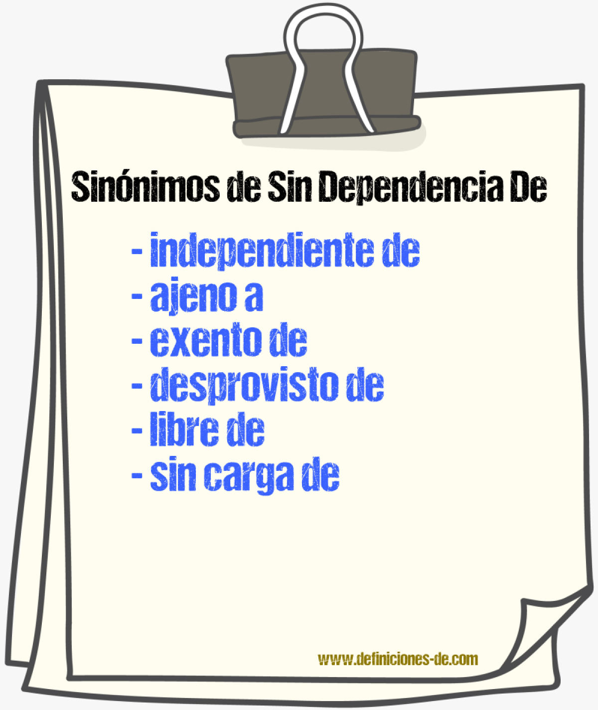 Sinónimos de sin dependencia de
