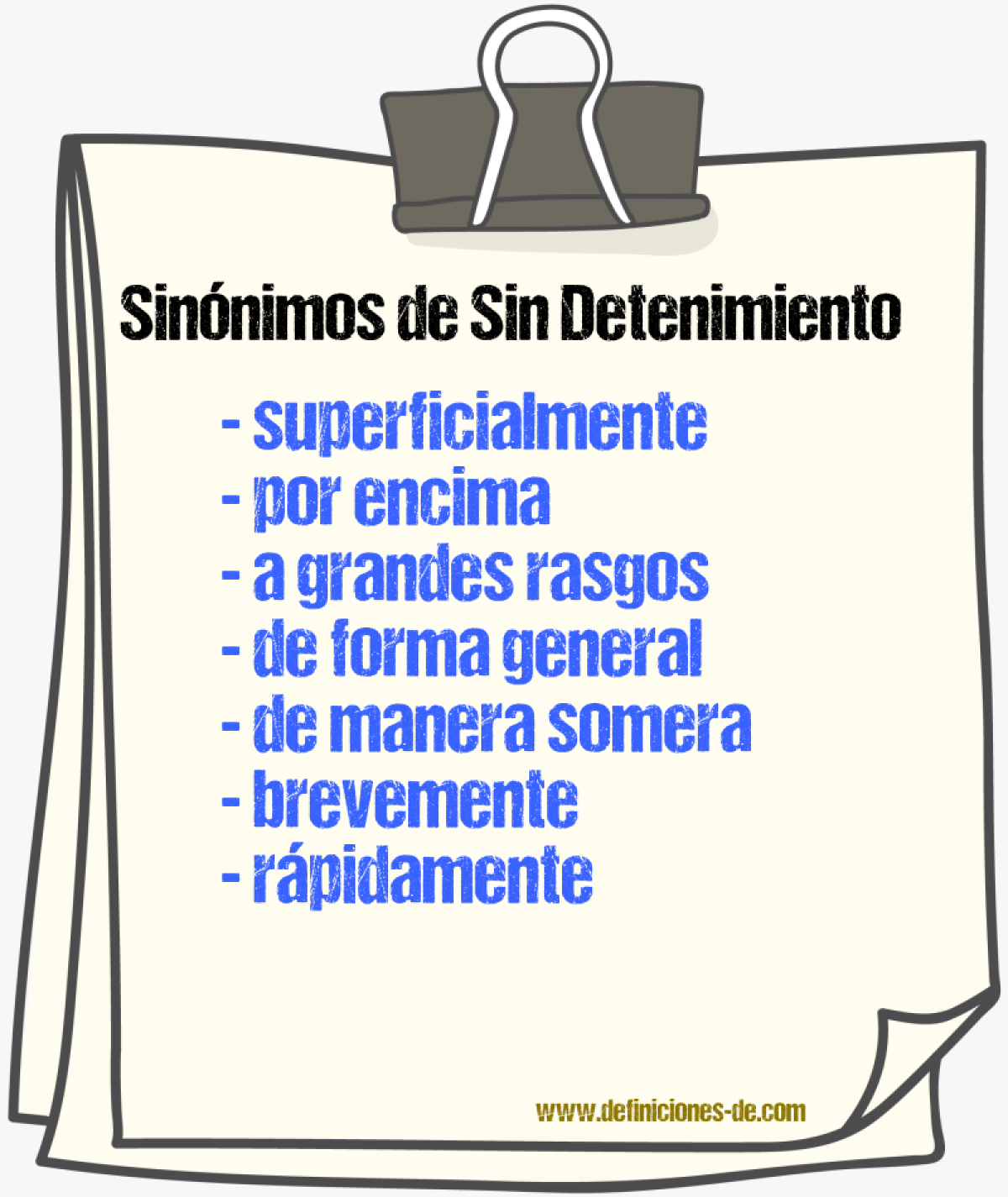 Sinónimos de sin detenimiento