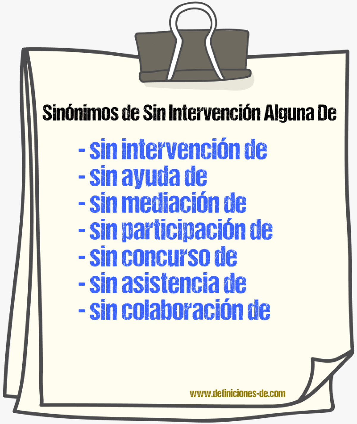 Sinónimos de sin intervención alguna de