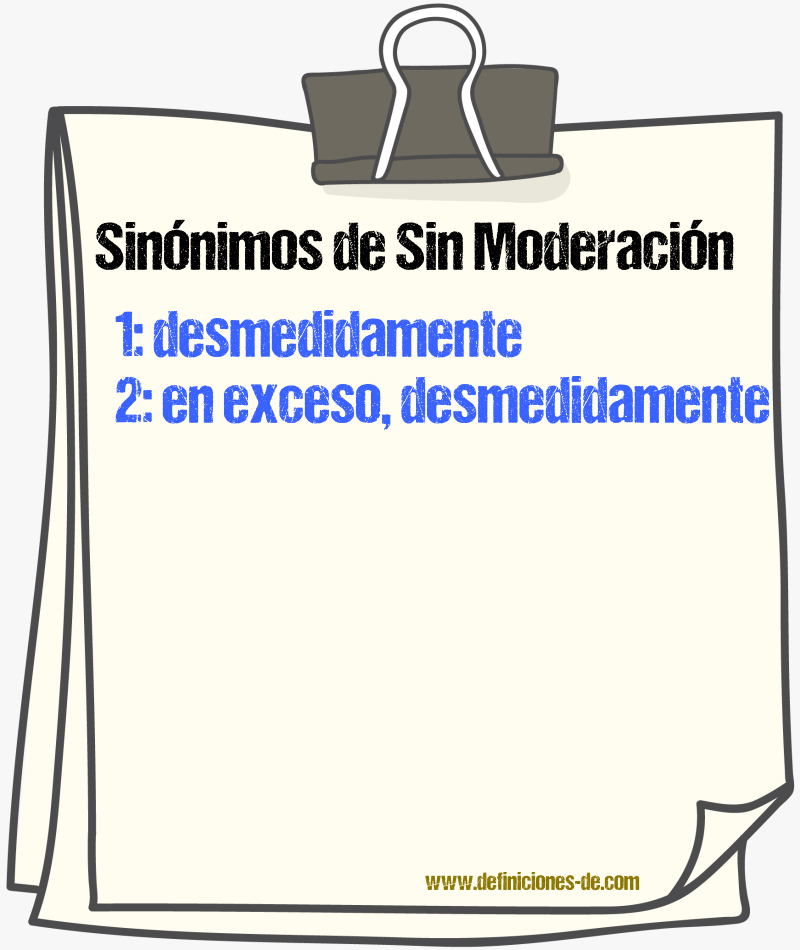 Sinónimos de sin moderación