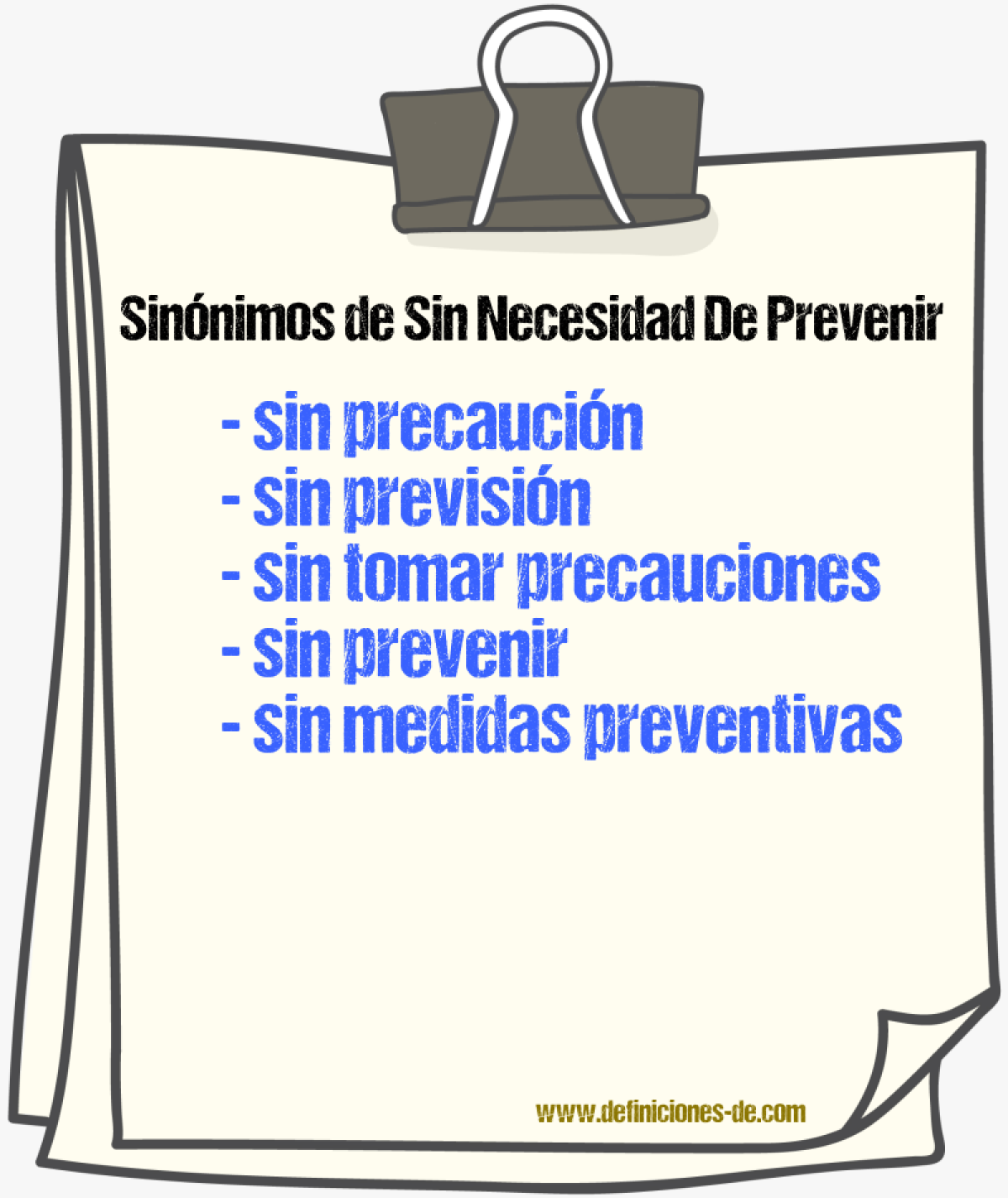 Sinónimos de sin necesidad de prevenir