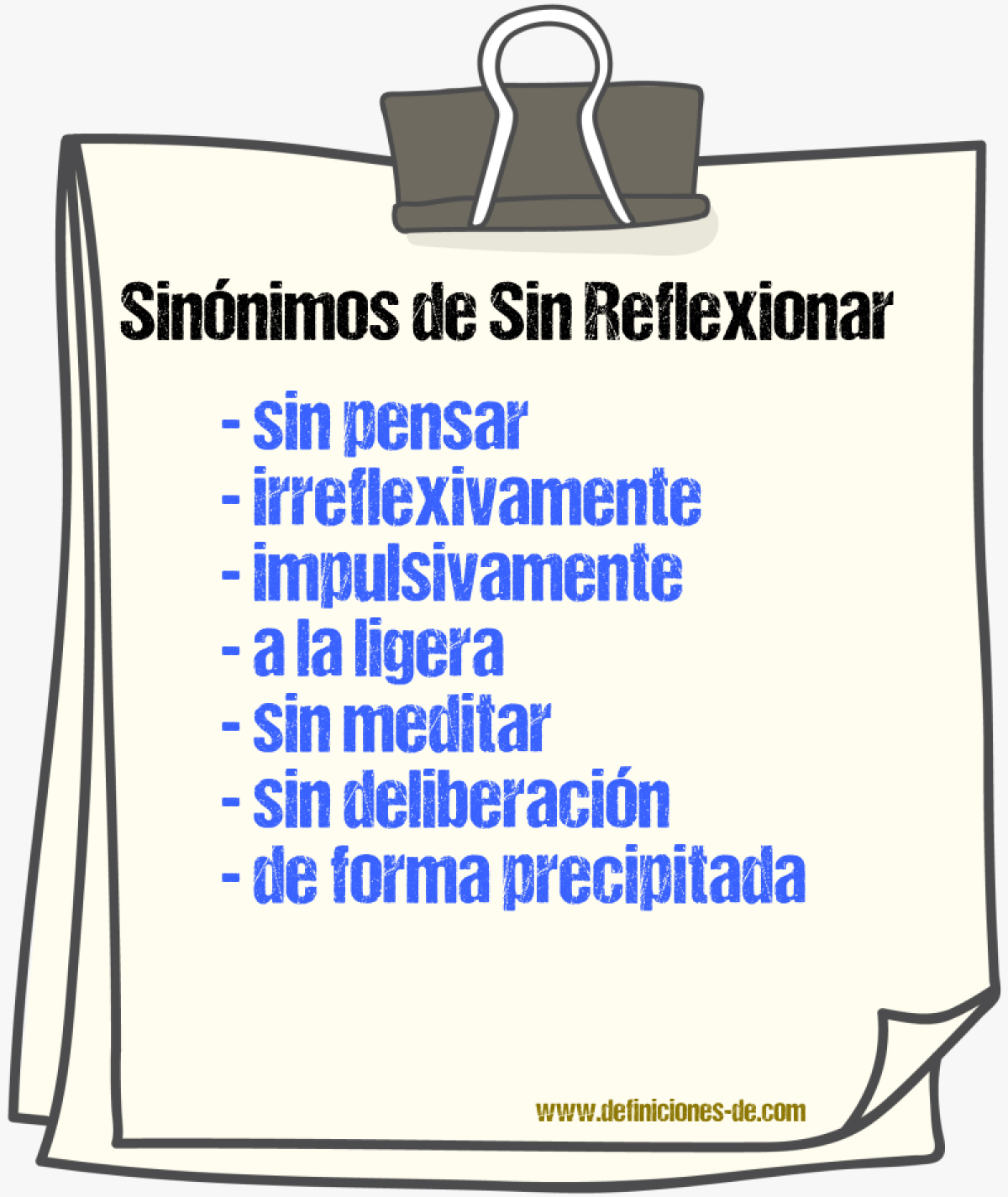 Sinónimos de sin reflexionar