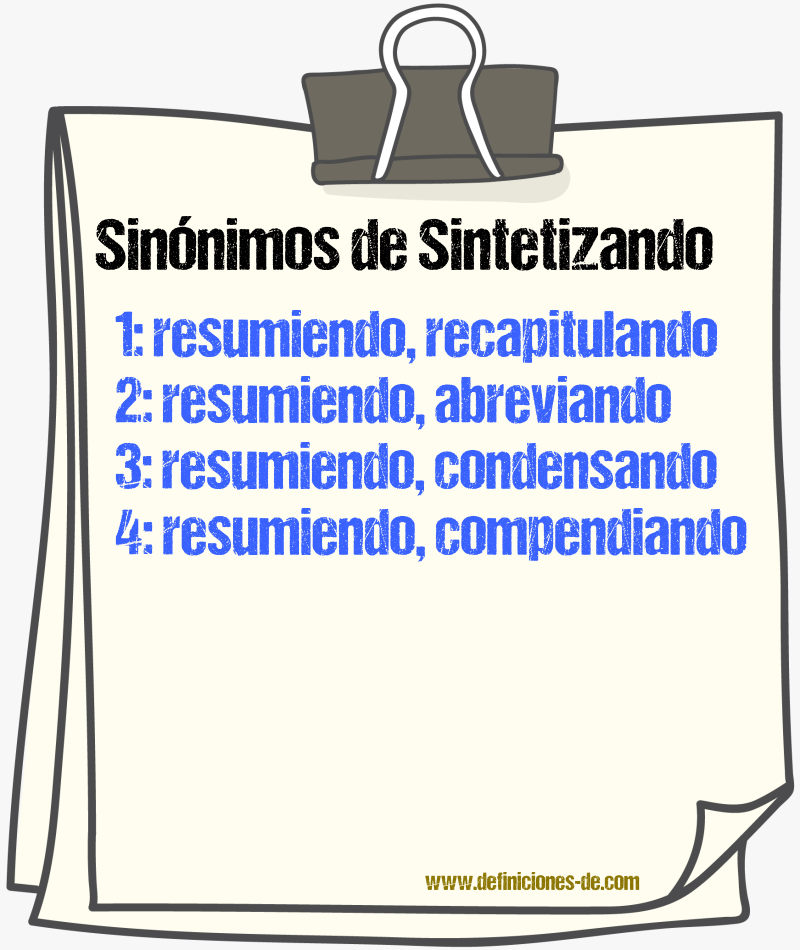 Sinónimos de sintetizando