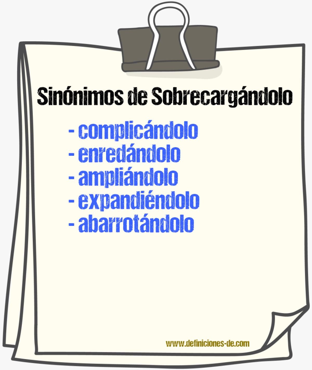 Sinónimos de sobrecargándolo