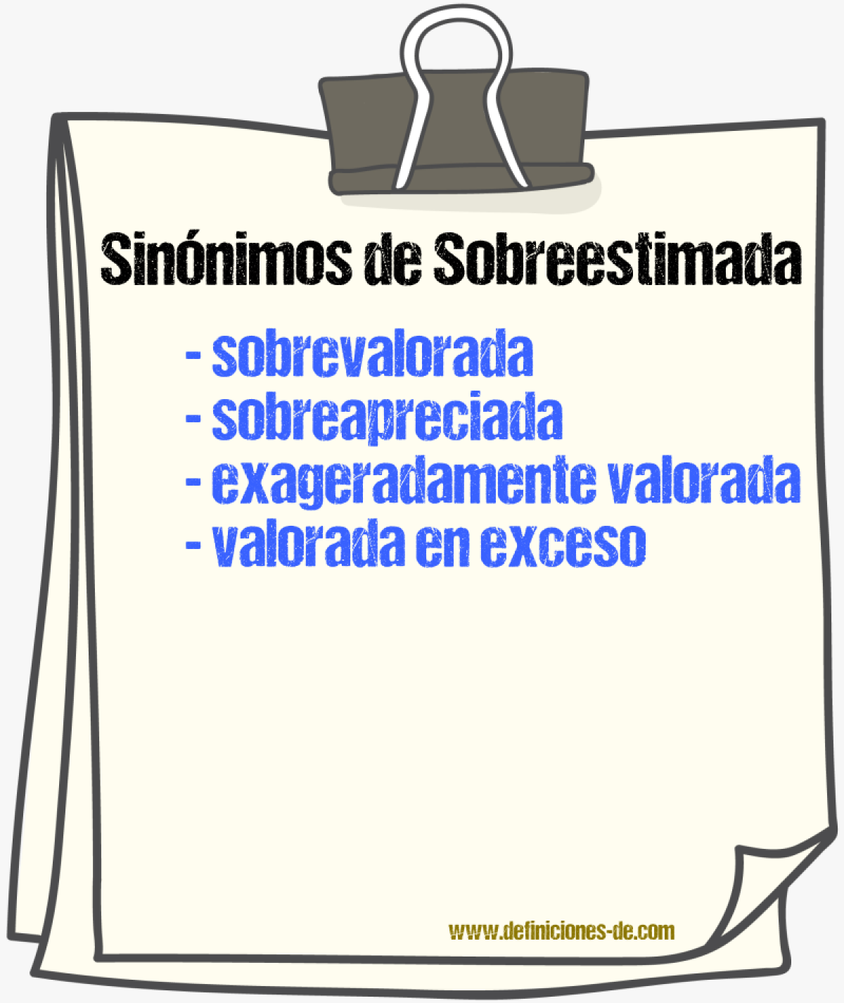 Sinónimos de sobreestimada