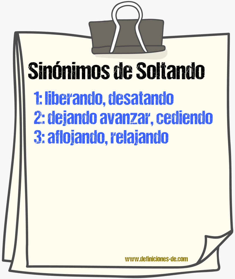 Sinónimos de soltando