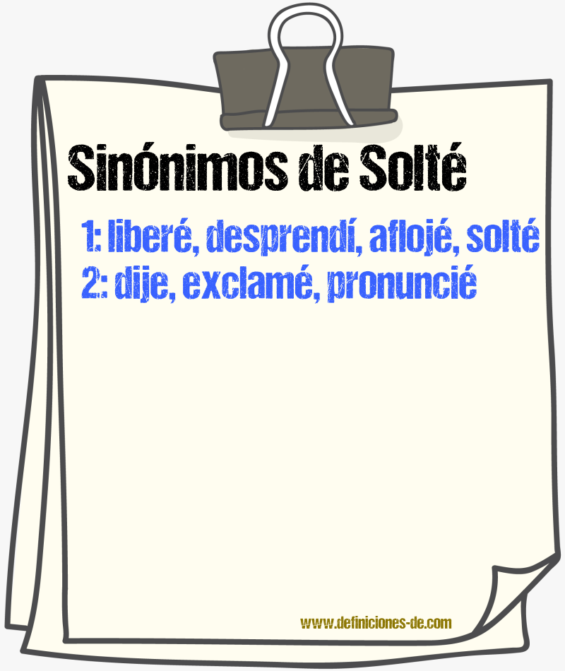 Sinónimos de solté