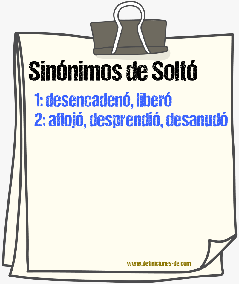 Sinónimos de soltó