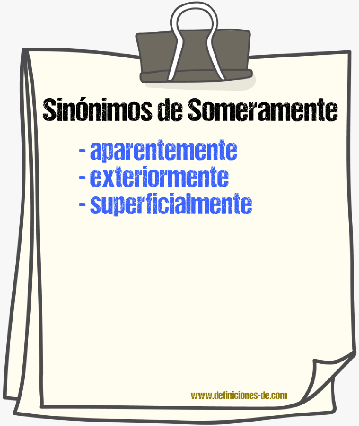 Sinnimos de someramente