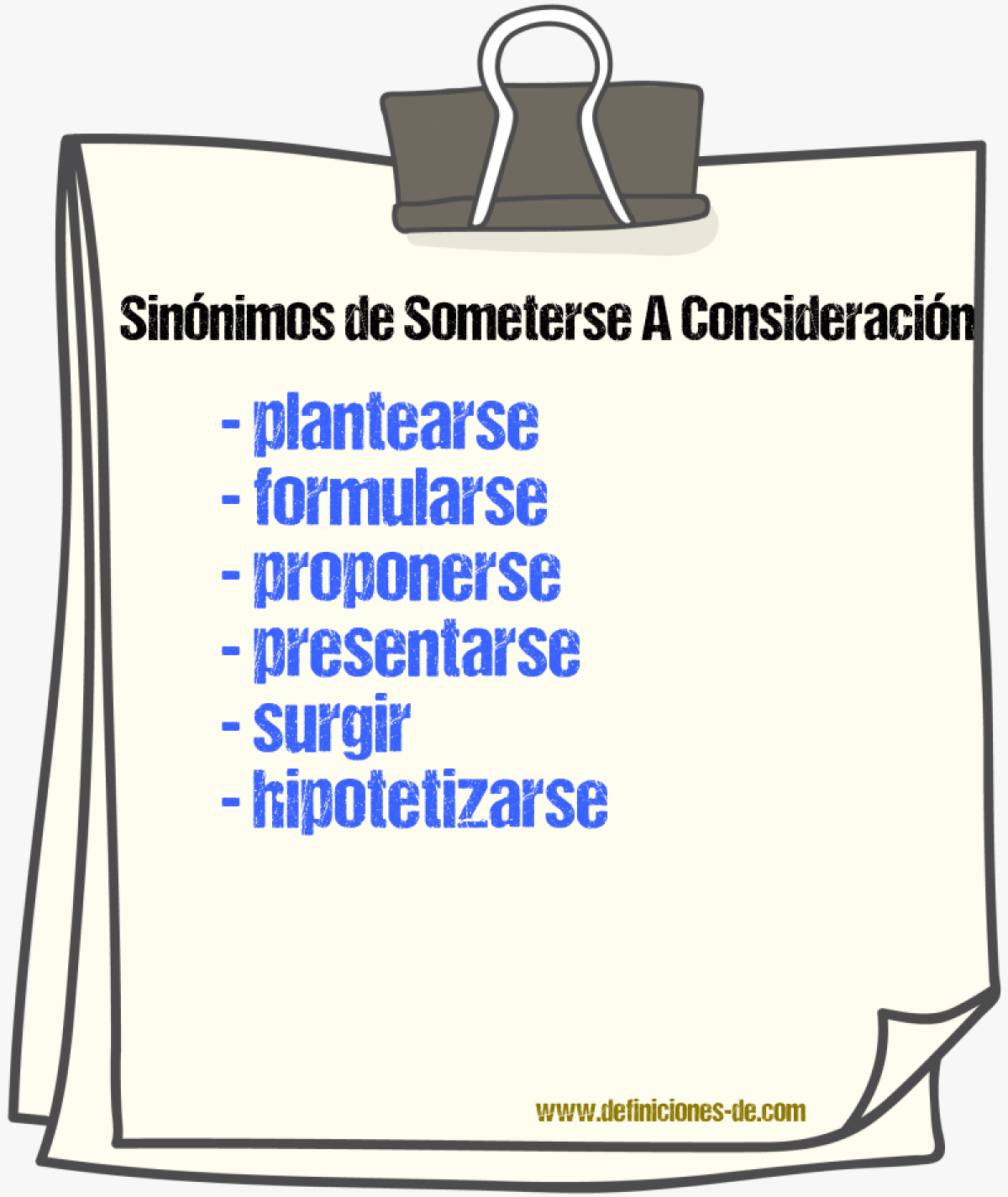 Sinónimos de someterse a consideración
