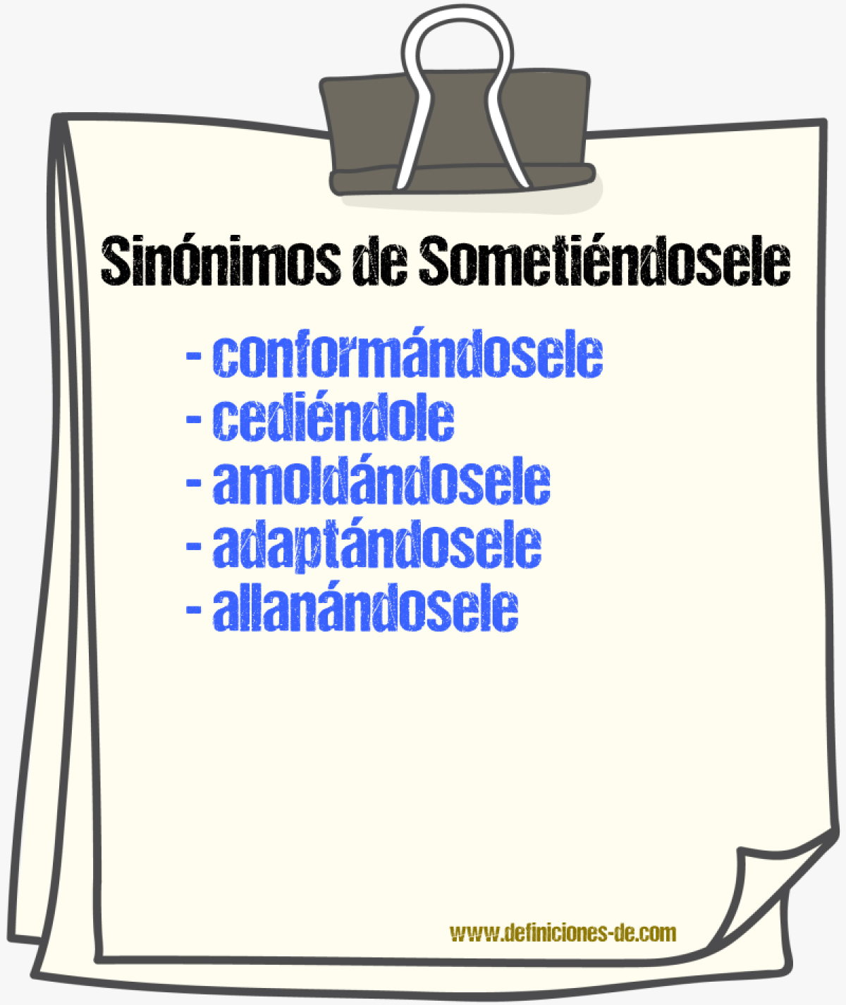 Sinónimos de sometiéndosele