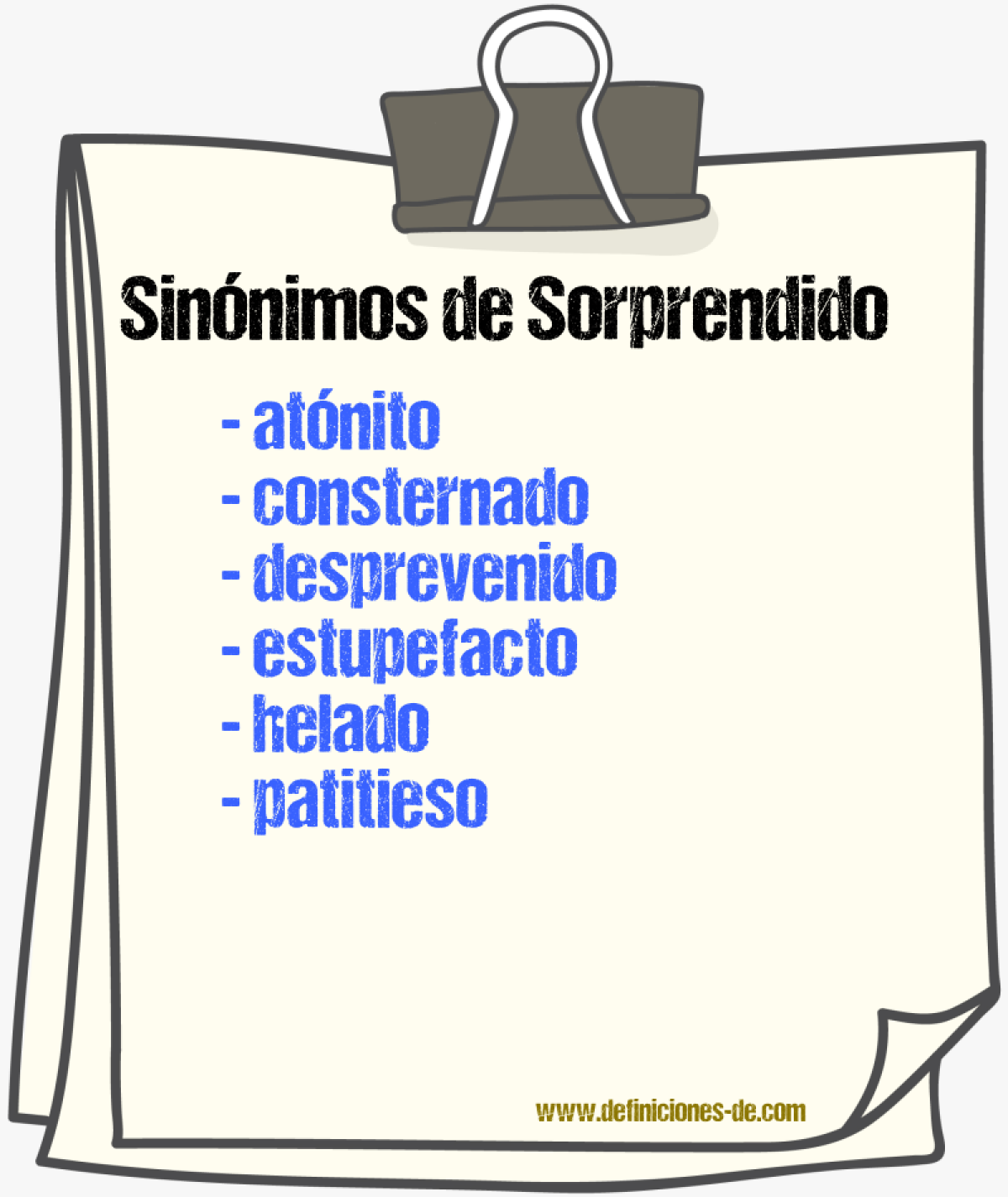 Sinónimos de Impactado - por ejemplo: Sorprendido, Impresionado, Conmovido