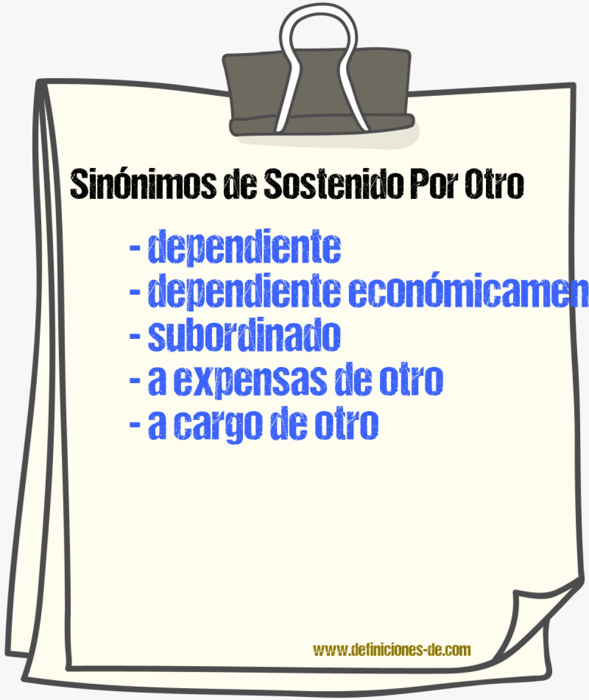 Sinónimos de sostenido por otro