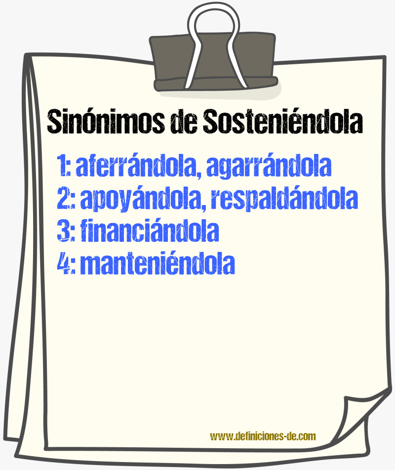 Sinónimos de sosteniéndola