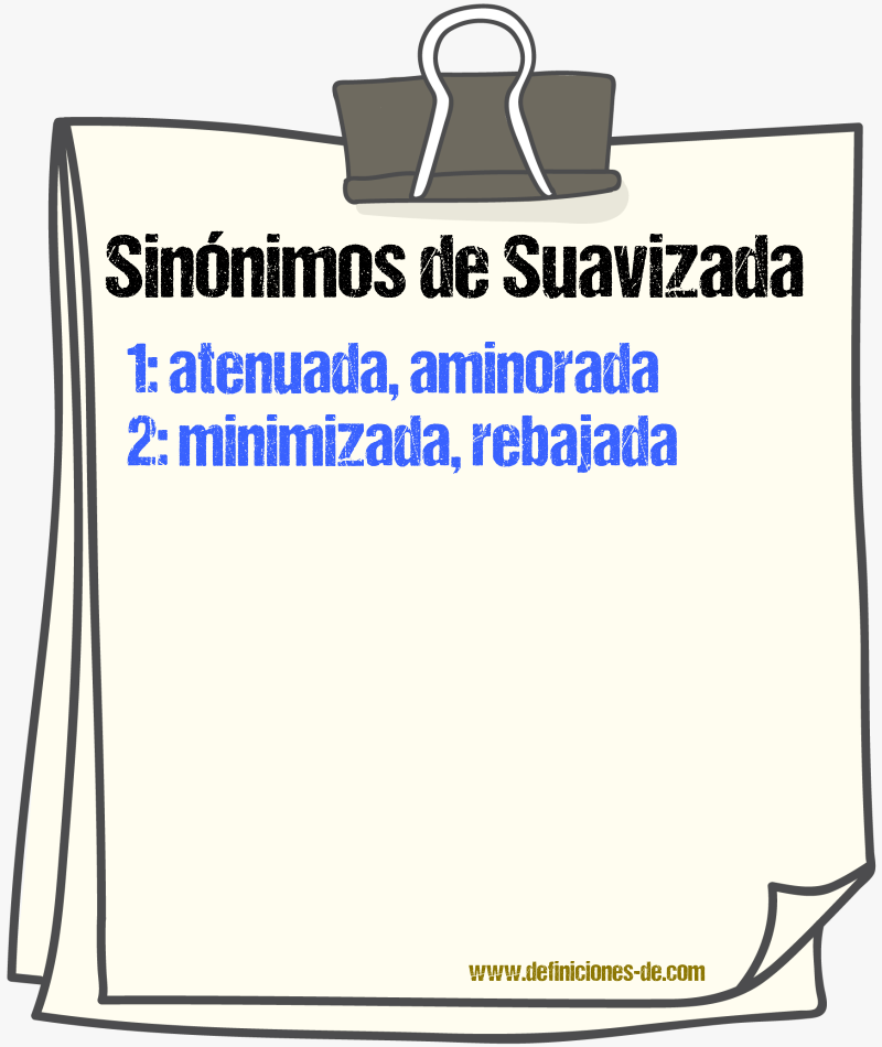Sinónimos de suavizada