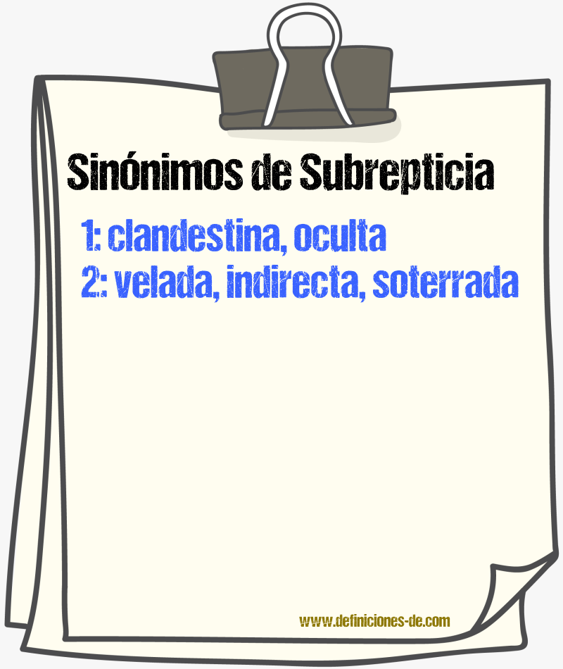 Sinónimos de subrepticia