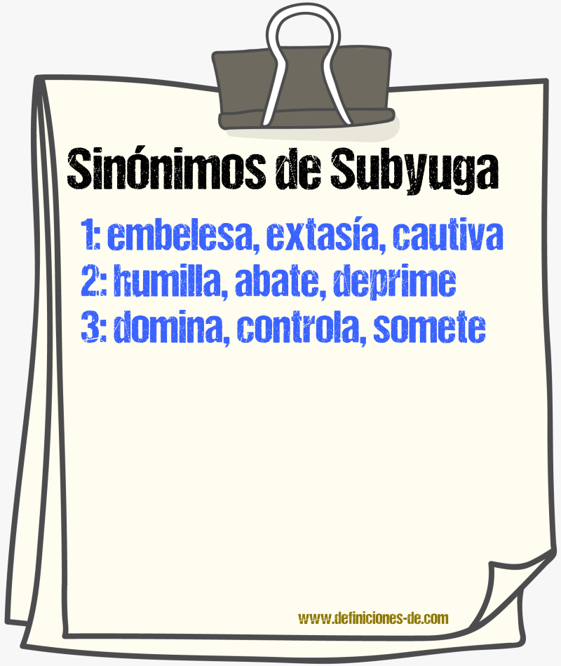 Sinónimos de subyuga