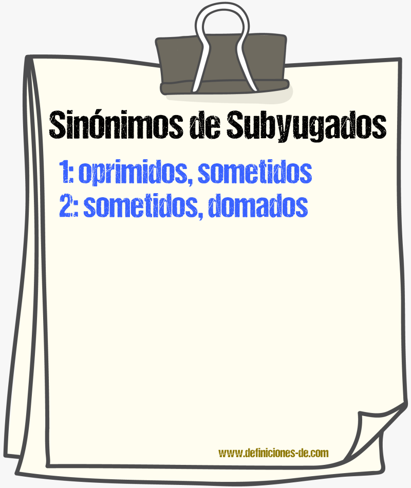 Sinónimos de subyugados