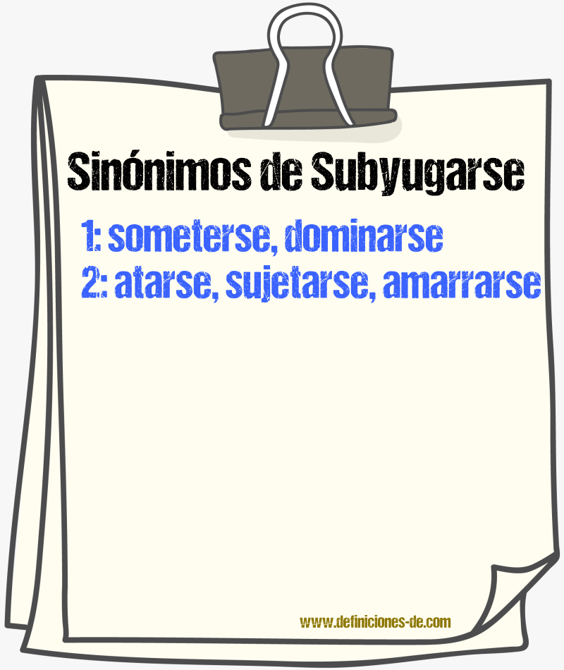 Sinónimos de subyugarse