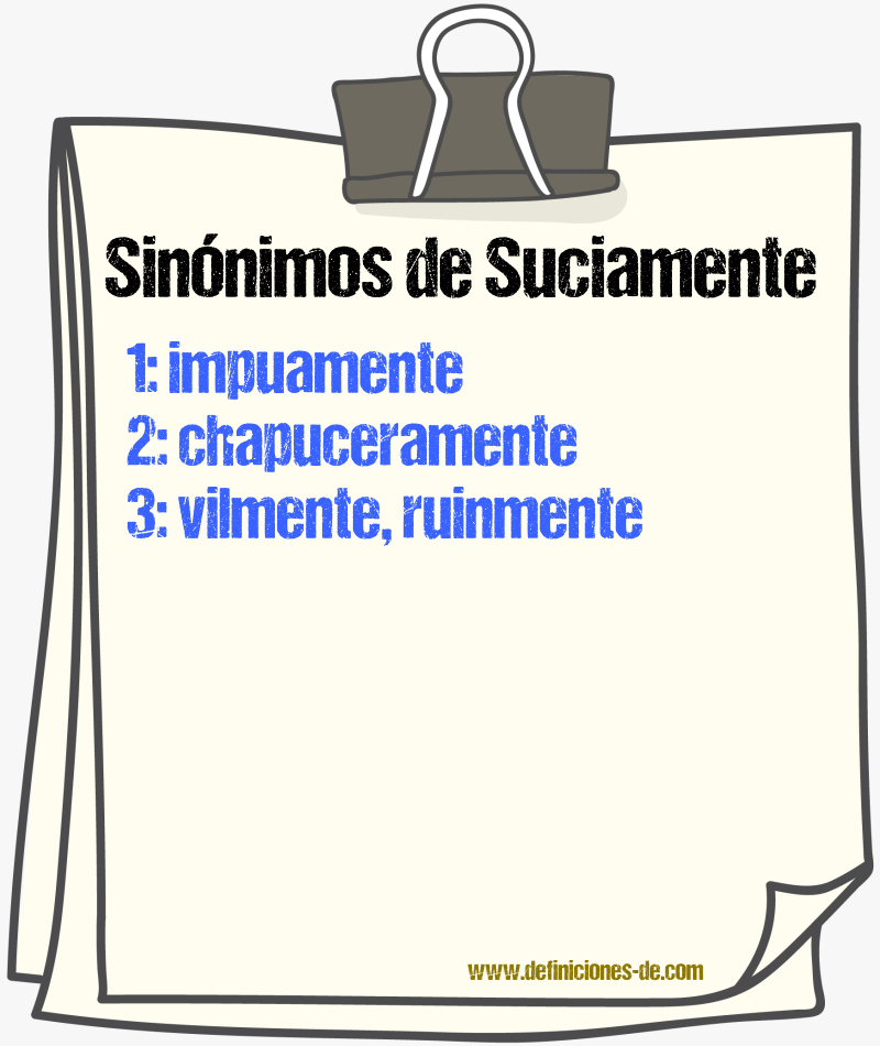 Sinónimos de suciamente