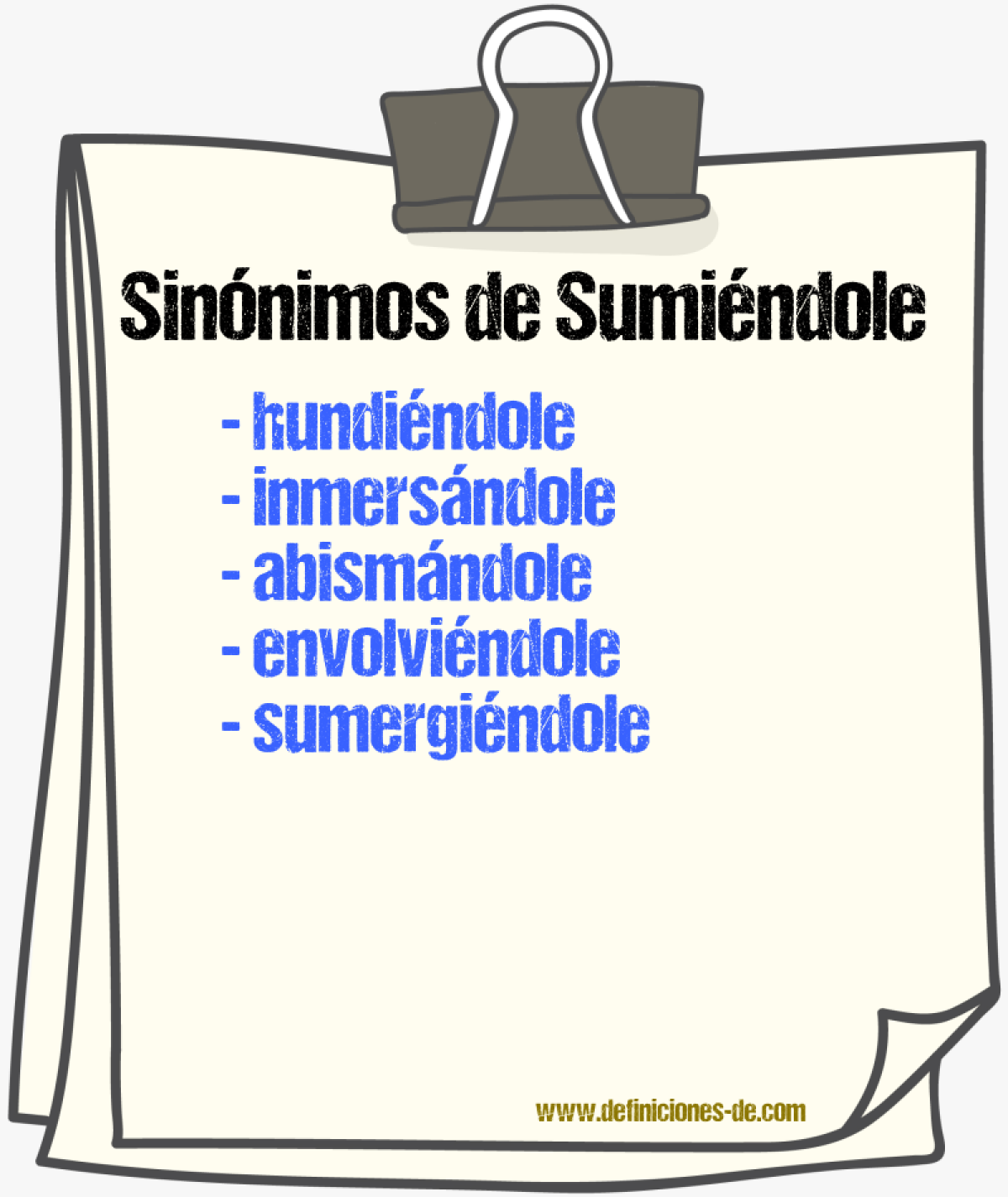 Sinónimos de sumiéndole