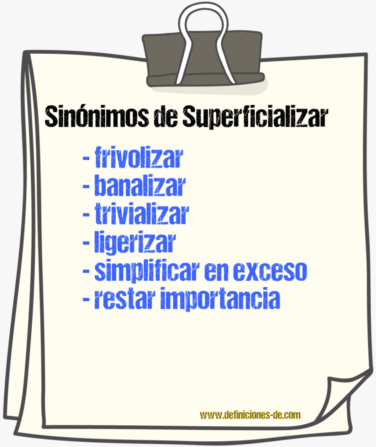 Sinónimos de superficializar