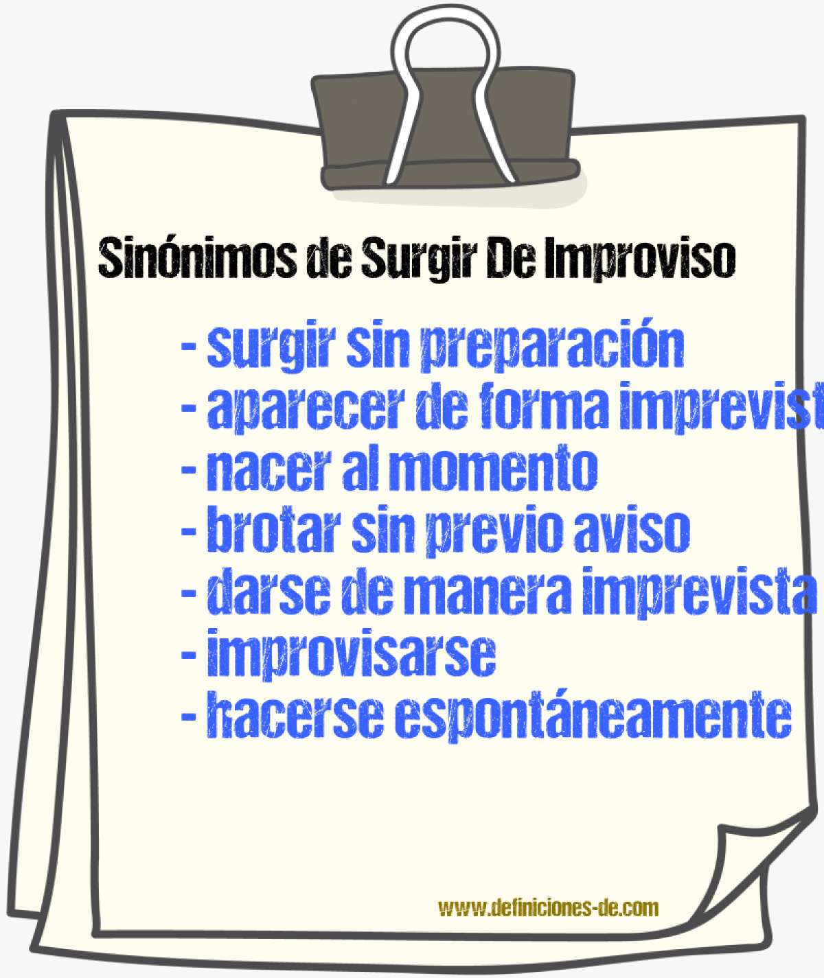Sinónimos de surgir de improviso