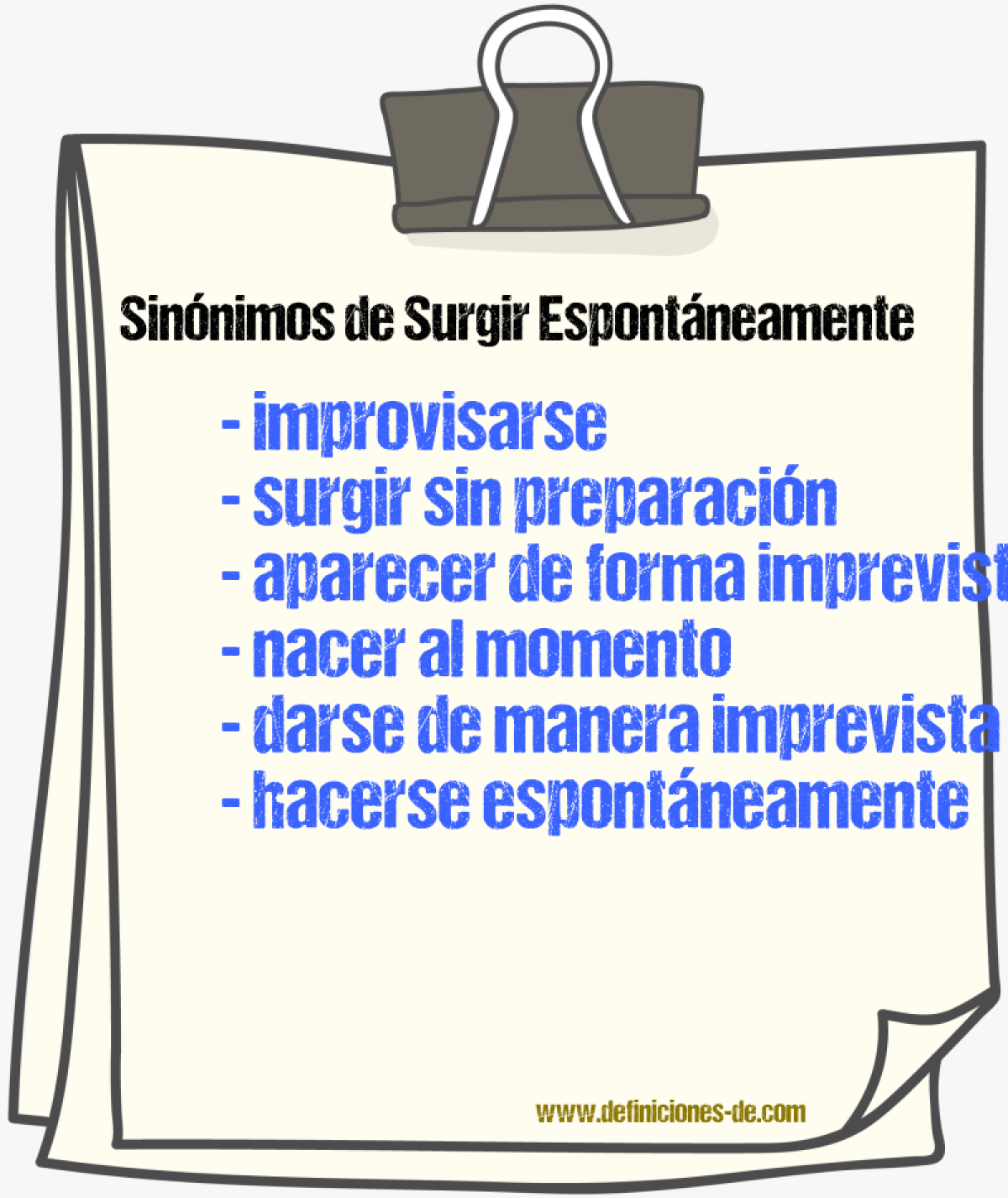 Sinónimos de surgir espontáneamente