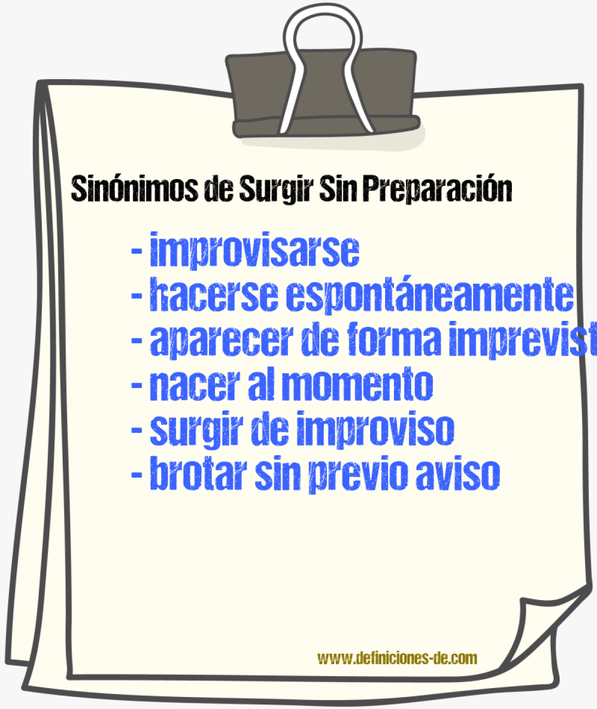 Sinónimos de surgir sin preparación