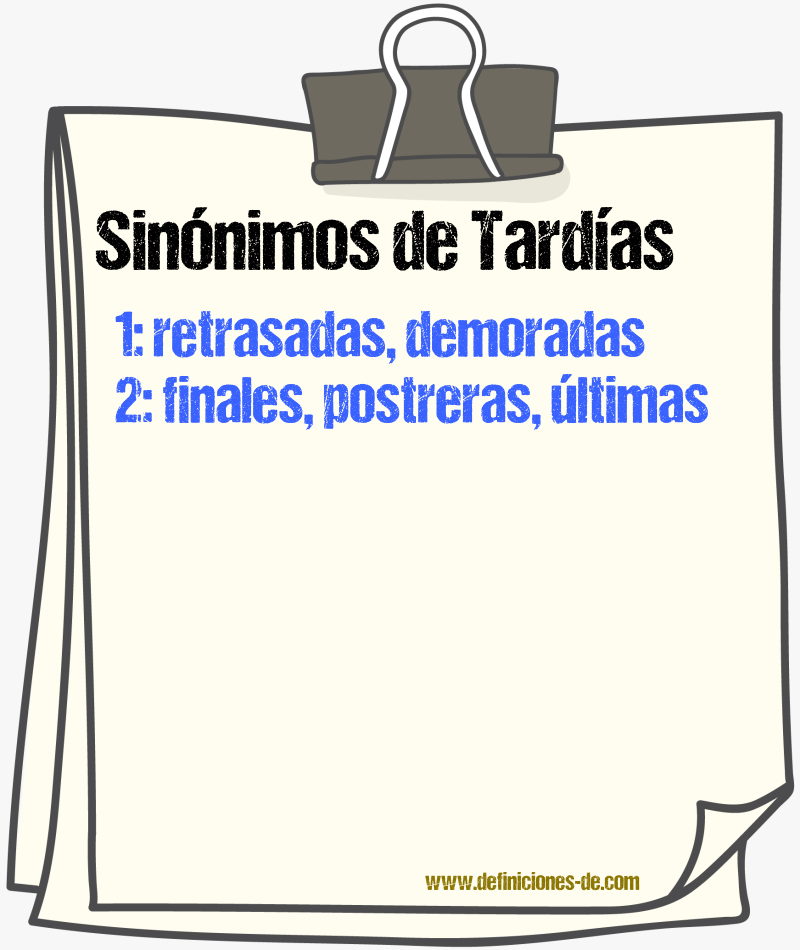 Sinónimos de tardías