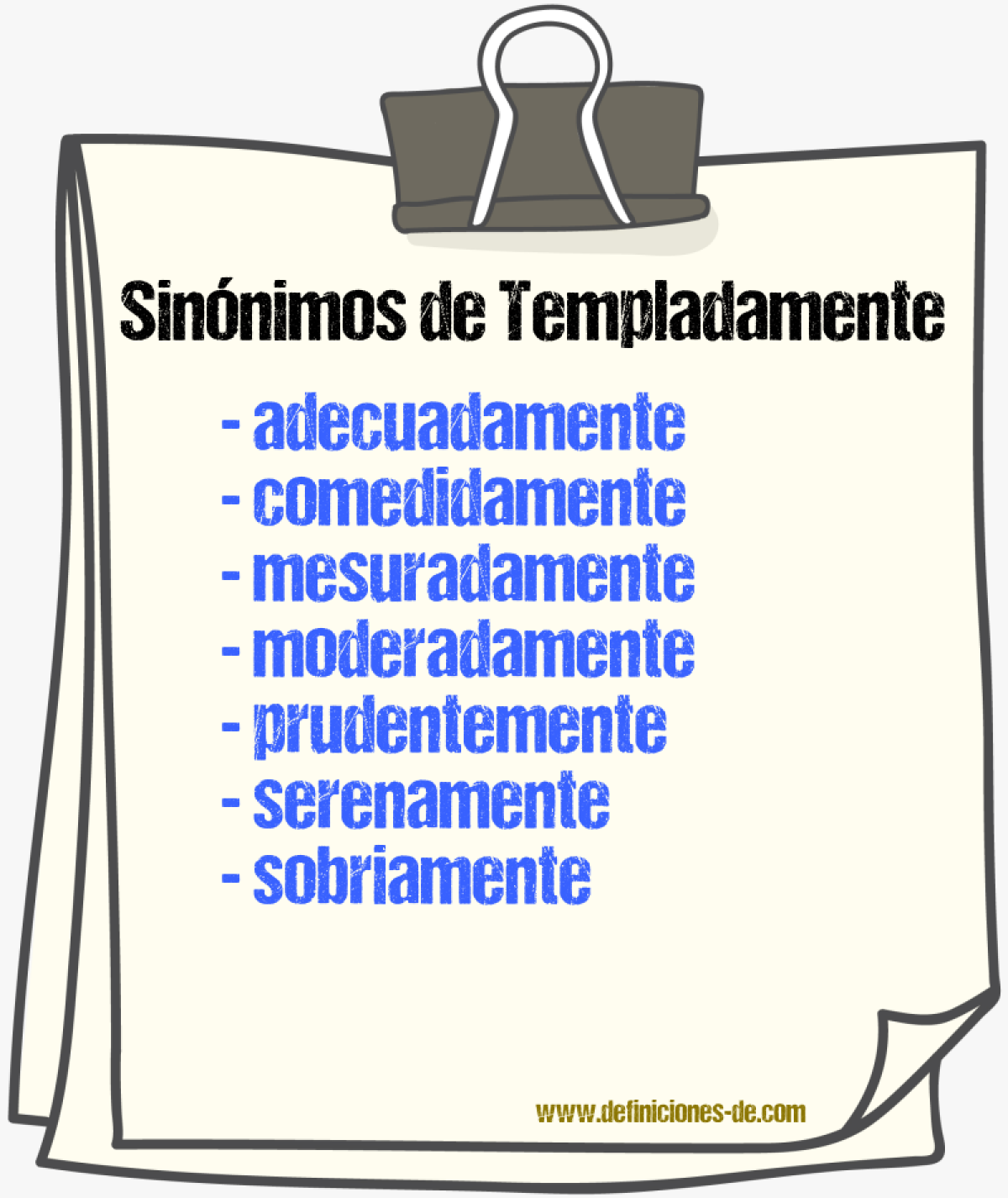 Sinnimos de templadamente