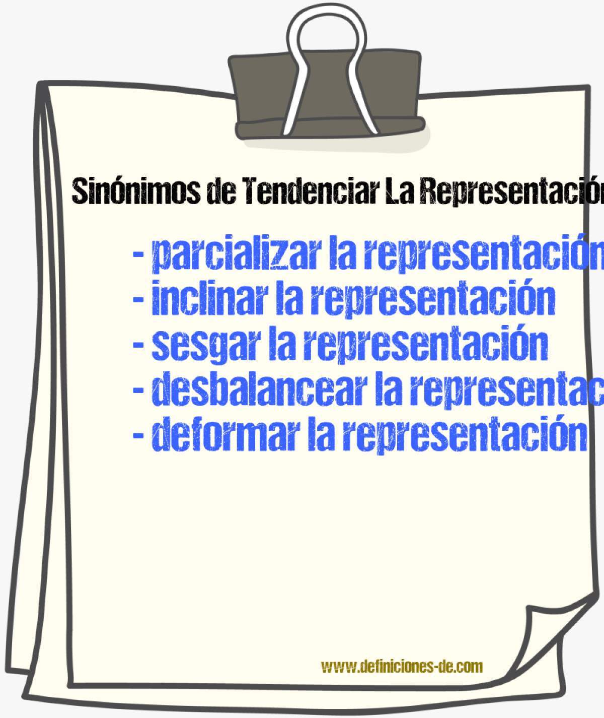 Sinónimos de tendenciar la representación