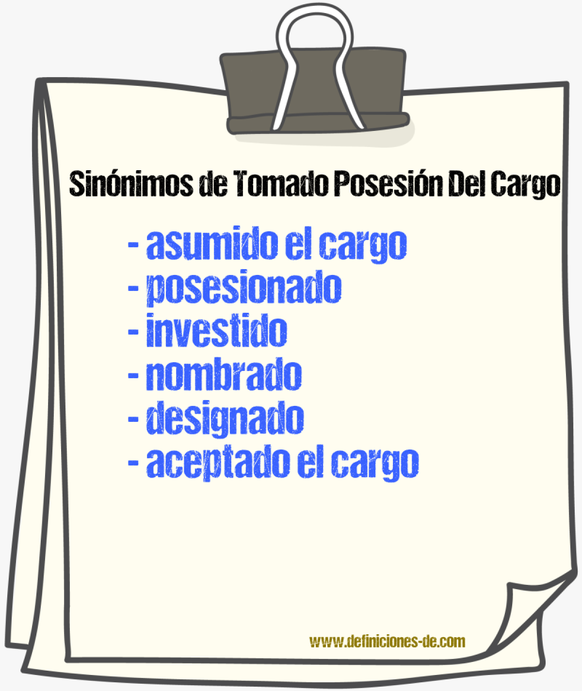 Sinónimos de tomado posesión del cargo