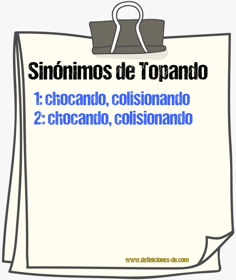 Sinónimos de topando