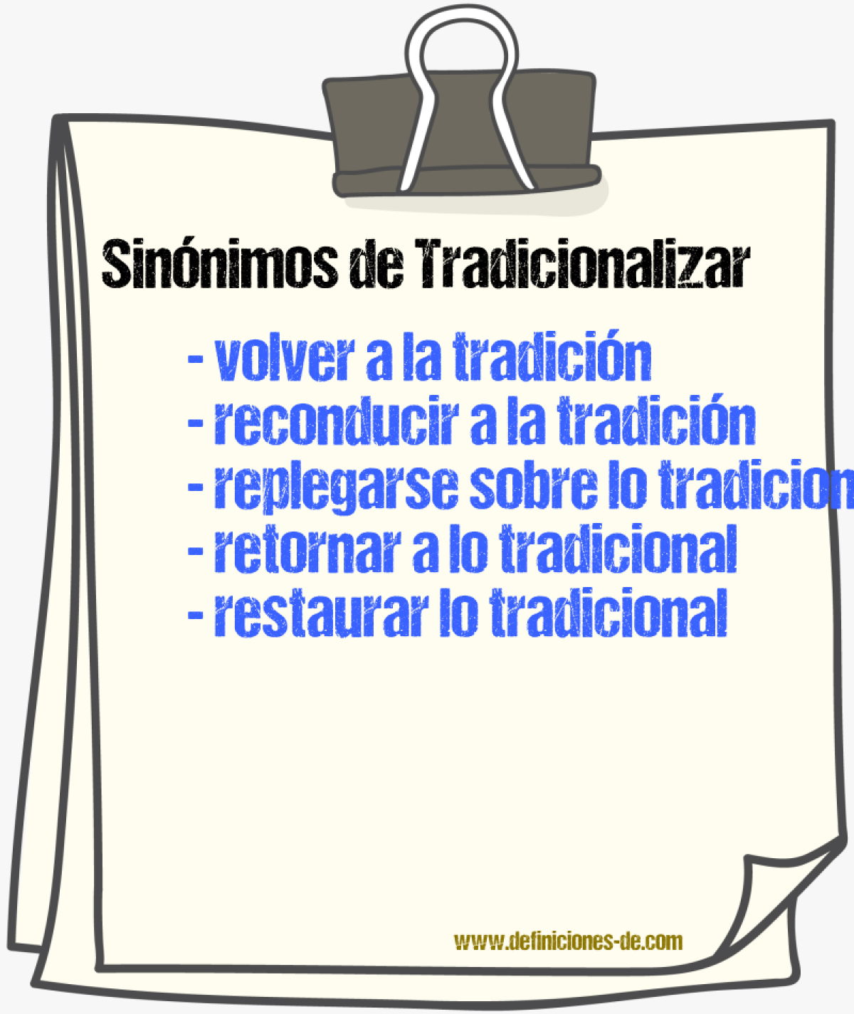 Sinónimos de tradicionalizar