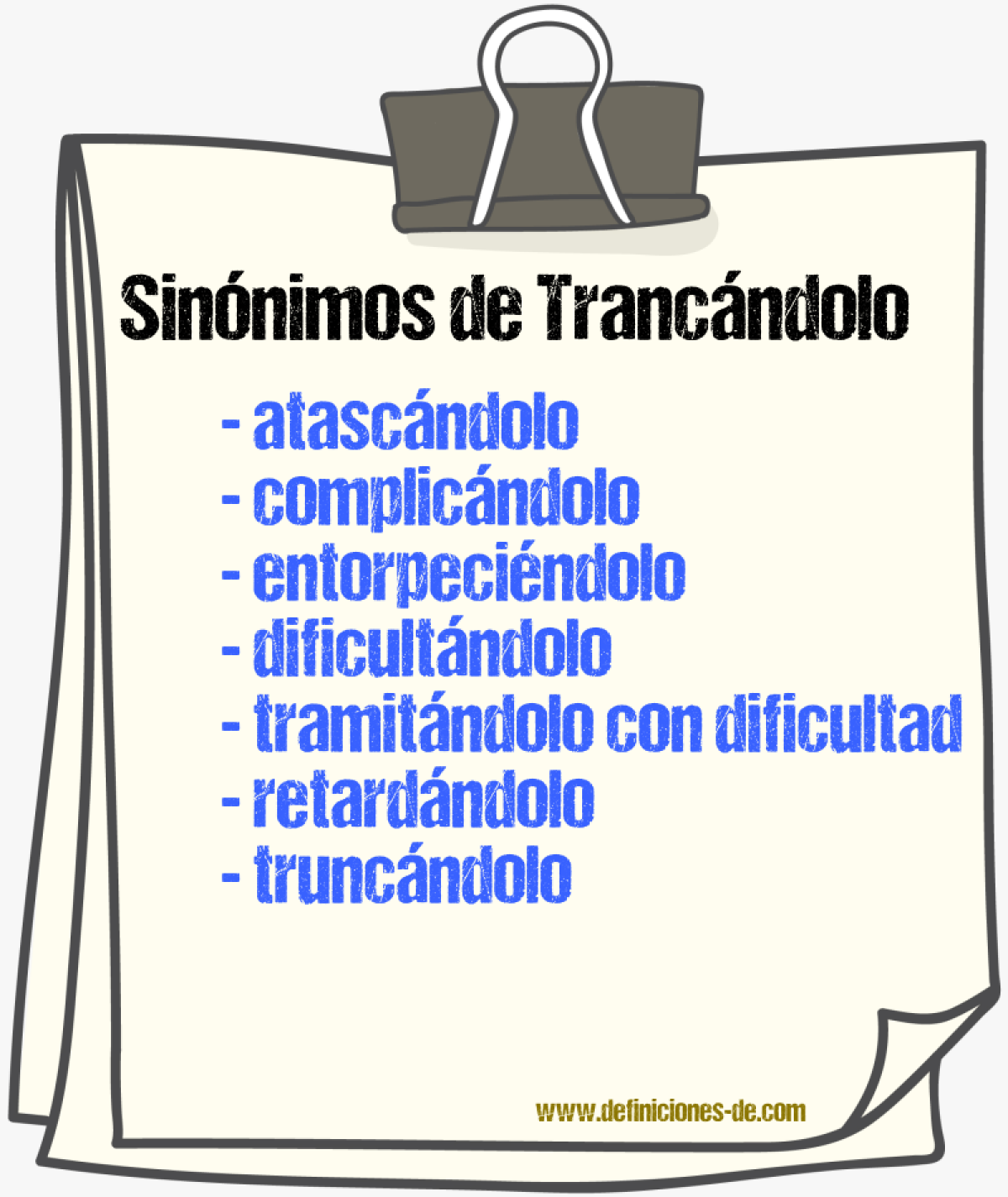 Sinónimos de trancándolo