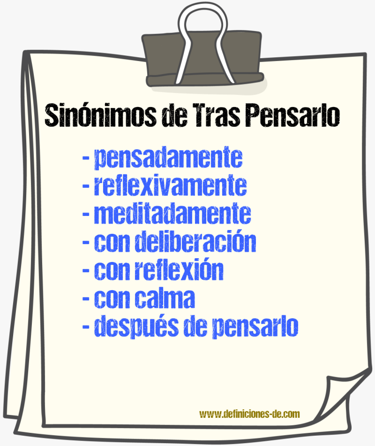 Sinónimos de tras pensarlo