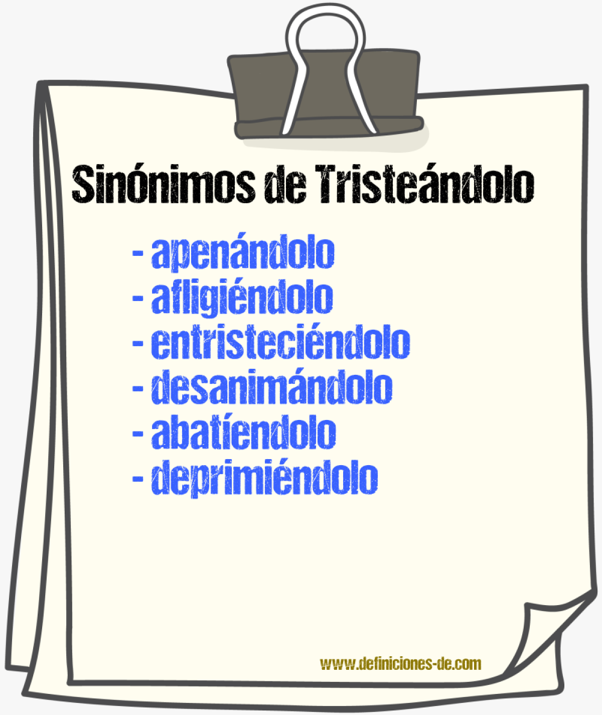 Sinónimos de tristeándolo
