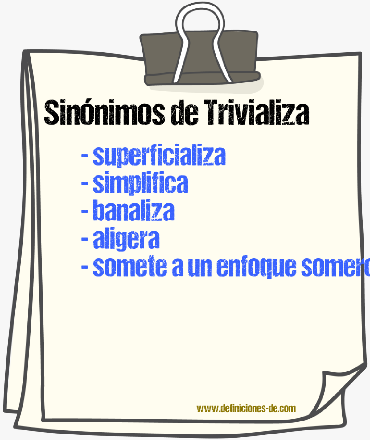 Sinónimos de trivializa