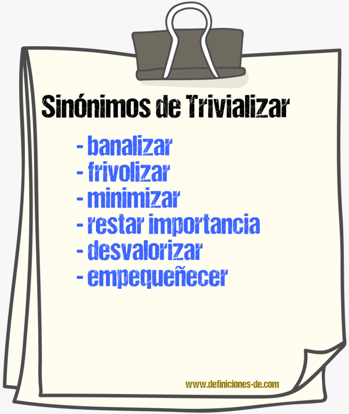 Sinónimos de trivializar
