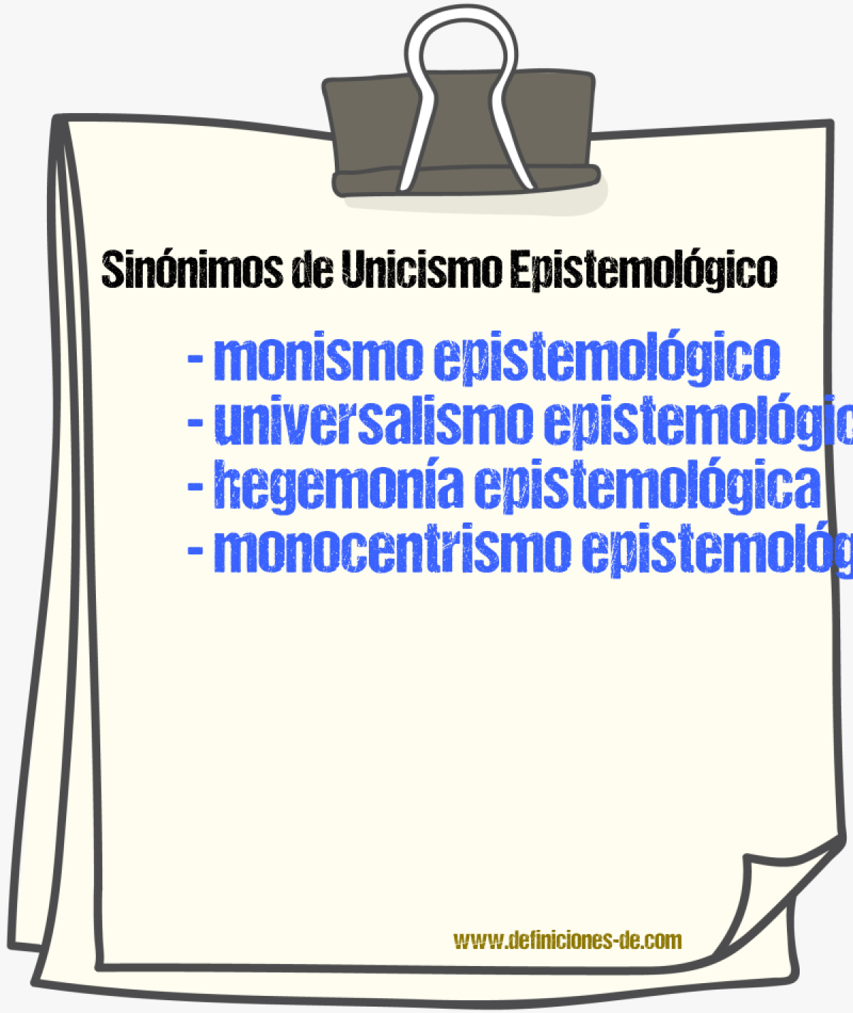 Sinónimos de unicismo epistemológico